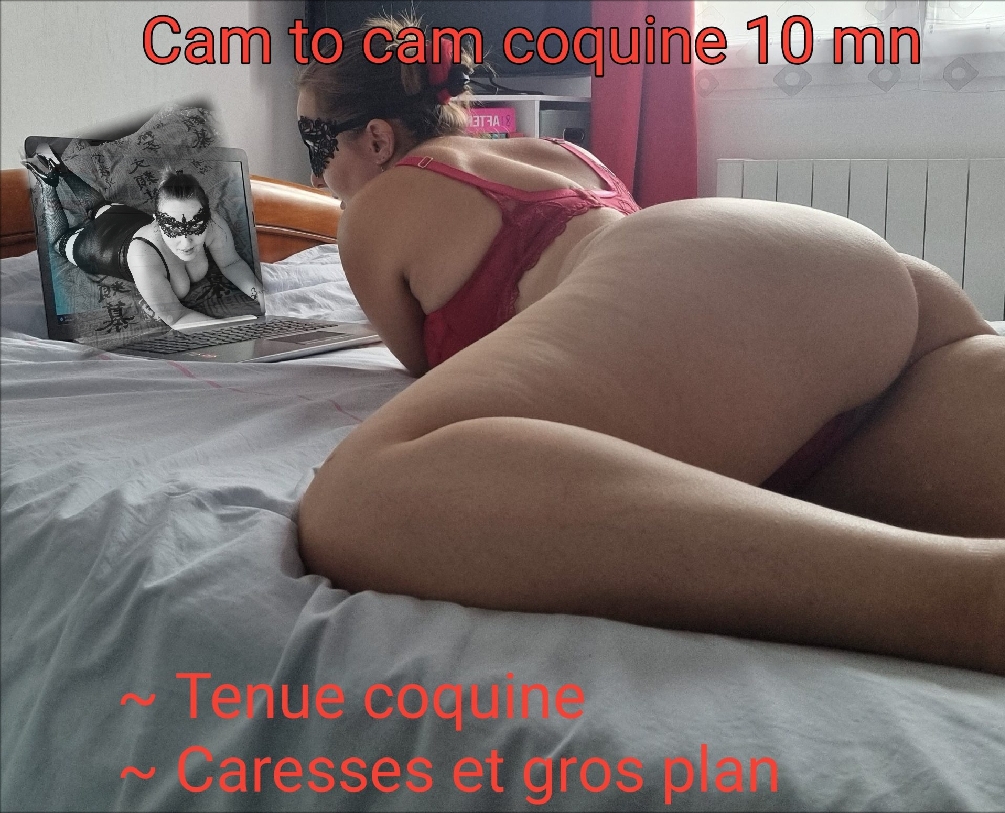 Cam to cam coquine 10 mn