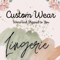 Custom Wear Lingerie